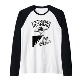 Extreme Ironing Humor Sports Lover Raglan Baseball Tee