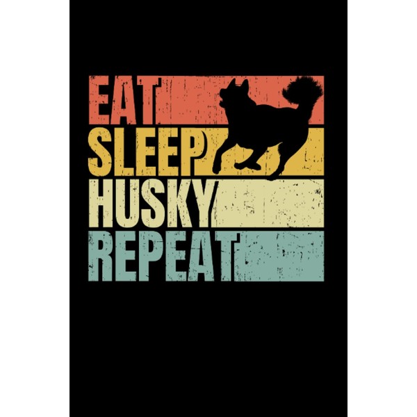 Eat sleep Husky repeat: 6"x9", Notes, Notebook, Journal,Notizbuch,Carnet de notes,libreta,