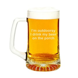 I'm Outdoorsy I Drink My Beer On The Porch Engraved Glass Beer Mug 15-ounce