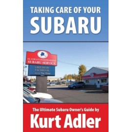 Taking Care Of Your Subaru: The Ultimate Subaru Owner's Guide