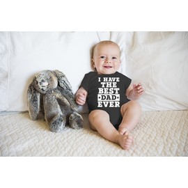I Have The Best Dad Ever - Funny Baby Essentials Bodysuit Romper - Newborn Baby Girl Clothes (6 Months, Black)