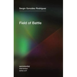 Semiotext (E) / Intervention Ser.: Field of Battle