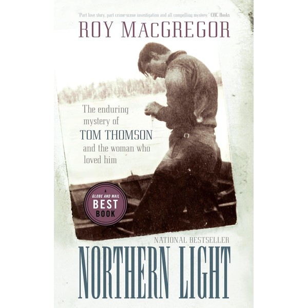 Northern Light: The Enduring Mystery of Tom Thomson and the