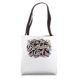 I'm the Birthday Girl – Fun Party Outfit for Girls Tote Bag