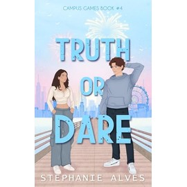 Truth Or Dare: A College Romance (Campus Games)