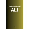 The Story of Imam Ali