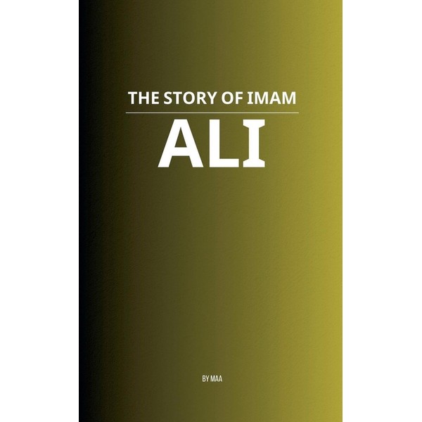 The Story of Imam Ali
