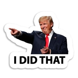 Trump I Did That Style 2 Sticker Decal Notebook Car Laptop 5.5"