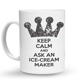 Makoroni - KEEP CALM AND ASK AN ICE CREAM MAKER 6 oz Ceramic Espresso Shot Mug/Cup Design#35