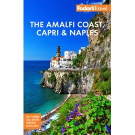 Fodor's The Amalfi Coast, Capri & Naples (Full-color Travel Guide)