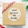 4in Round Label Stickers 100pcs What We Think We Become.