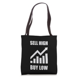 Sell High Buy Low Stock Market Investor Passive Income Tote Bag