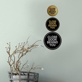 Signs ByLITA Circle Close Door Behind You Sign (Brushed Silver) - Small