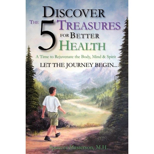 Discover The 5 Treasures For Better Health: A Tme to