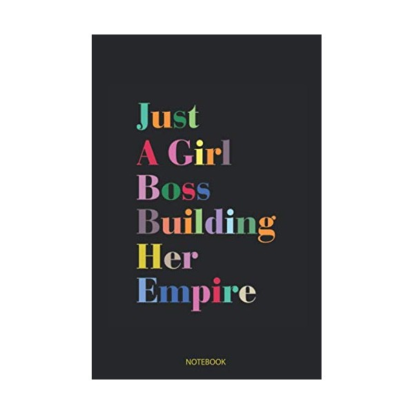 Just A Girl Boss Building Her Empire Journal Notebook Paperback