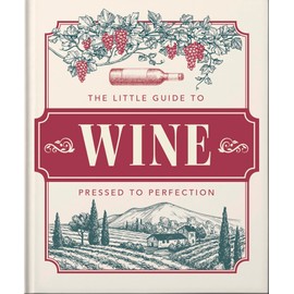 The Little Book of Wine: In vino veritas (Little Books of Food & Drink)