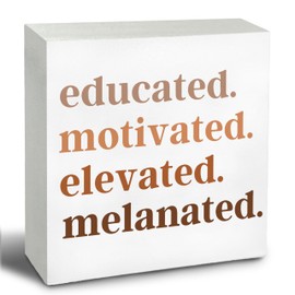 Black Girl Magic Gifts, Educated Motivated Elevated Melanated Wooden Box Sign, African American Gifts, Black Girl Woman Gifts Wood Signs for Home Office Desk Shelf Table Decor, 5x5 Inch