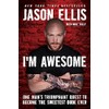 I'm Awesome: One Man's Triumphant Quest to Become the Sweetest