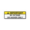 91 Octane or Higher Gas Gasoline Fuel Tank Printed Warning