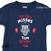 Rookie Wear By Smack Apparel My Dad Misses Tom Brady