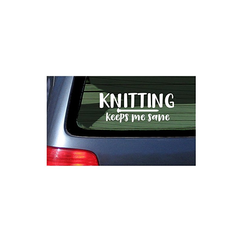 Knitting Keeps Me Sane - Vinyl Window Sticker Decal -
