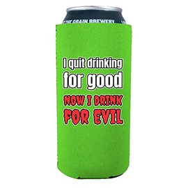 I Quit Drinking For Good, Now I Drink For Evil 16 oz. Can Coolie (Bright Green, 2 Pack)