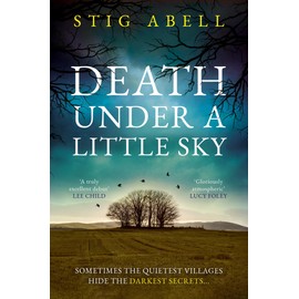 Death Under a Little Sky: The new debut rural crime detective thriller you won’t want to miss in 2024: Book 1