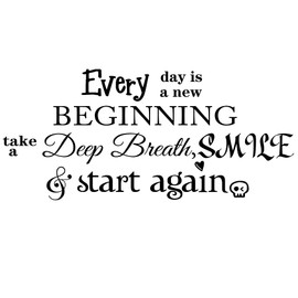 Every Day is a New Beginning Take a deep Breath Smile and Start Again Vinyl Wall Decals Quotes Art Inspirational Motivational Saying Sticker Wall Decor