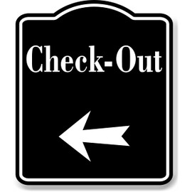 Check-Out Left Arrow BLACK Aluminum Composite Sign, 15"x18"