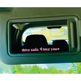 Drive Safe I Love You Heart Pink Mirror Car Decal Sticker Vinyl Truck Rearview Window Windshield Lettering Quote Art JDM Racing Auto Boys Girls Men Sadboyz Club Teen Funny Girlfriend Relationship Boyfriend Queen Makeup Beauty Lashes Brows Milf Groovy Hus