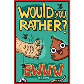 Would You Rather Ewww Version: Would You Rather Questions | Ewww Gross Edition