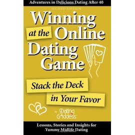 Winning at the Online Dating Game: Stack the Deck in Your Favor