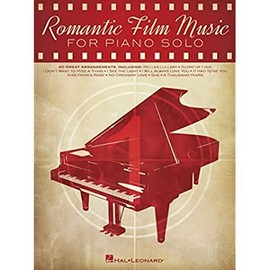 Romantic Film Music: 40 Great Arrangements for Piano Solo: For Piano Solo: 40 Great Arrangements