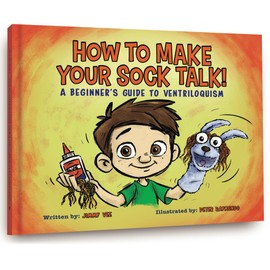How To Make Your Sock Talk: A Beginner's Guide To Ventriloquism