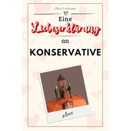 Eine Liebeserklärung an Konservative: Die große Hommage - das perfekte Geschenk für Weihnachten und Geburtstag und jeden Anlass
