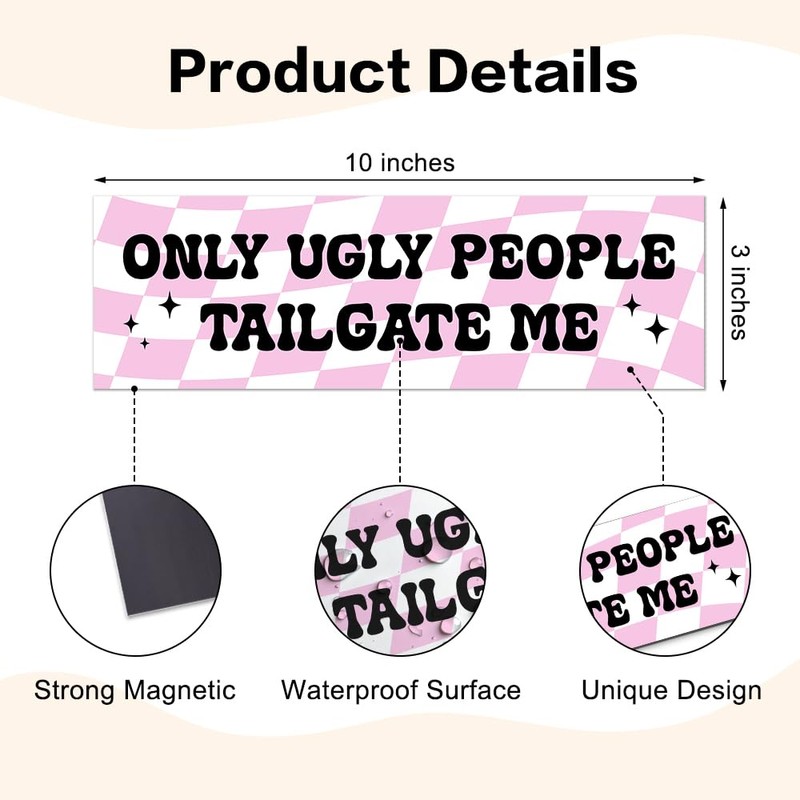 Only Ugly People Tailgate Me Magnet or Sticker, Funny Reusable