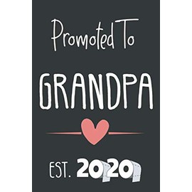Promoted To Grandpa EST.2020: A funny lined notebook journal gift For grandfather to announce baby expectation , size 6x9 inches, fun present, good for writing dairies and journaling