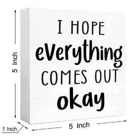 SJNH Funny Wood Sign 'I Hope Everything Comes Out Okay' - Wooden Block Sign for Toilet, Restroom, Home Tabletop Decor