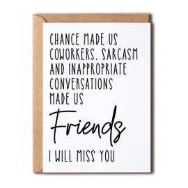 EruditeGifts Friends I Will Miss You Card - Chance Made Us Coworkers Sarcasm And Inappropriate Conversations Leaving Card - Friend Card