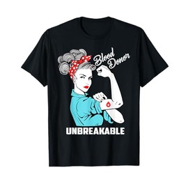 Blood Donor Unbreakable T-Shirt Blood Donation Awareness T-Shirt