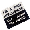I'm A Bad Influence But, I'm Fun Embroidered mazikkute-puwappen
