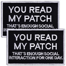 Bluyellow 2Pcs You Read My Patch That's Enough Social Interaction for One Day Set, Embroidered Hook and Loop Funny Patch for Tactical Backpack, Vest, Hat, Dog Vest Harness, Black, 2x3 Inches
