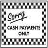 VSafety Sorry Cash Payments Only Sign - 300mm x 200mm