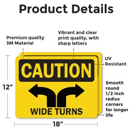 (2 Pack) Wide Turns OSHA Caution Sign 18 Inch X 12 Inch Vinyl Label Decal Sticker Weather Resistant, UV Protected for Workplace, Business, and Construction Site, Made in the USA
