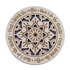 History & Heraldry Woodcuts Sentiment Wooden Coaster Gift Idea First I Drink the Coffee