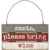Primitives by Kathy Santa Please Bring Wine Wood Ornament