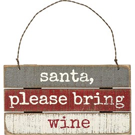 Primitives by Kathy Santa Please Bring Wine Wood Ornament