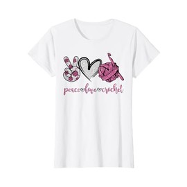 Peace Love Crochet Funny Crocheting Lover Present T-Shirt