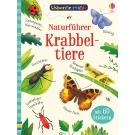 Usborne Minis - Naturführer: Krabbeltiere: Mit 60 Stickern (Usborne-Minis-Reihe)
