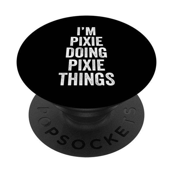 I'm Pixie Doing Pixie Things Personalisierter Vorname PopSockets mit austauschbarem